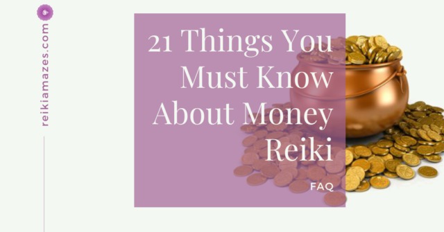 21 things you must know about money reiki