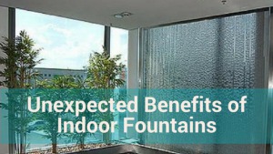 Unexpected Benefits of Indoor Fountains.