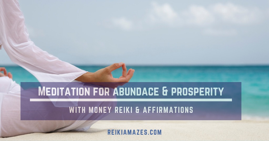 Guided Meditation For Wealth, Abundance & Prosperity | Reiki Amazes