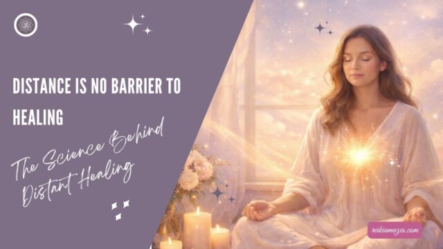Why Distance Is No Barrier to Healing | The Science Behind Distant Healing