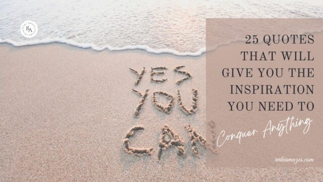 25 Encouraging Inspirational Quotes You Will Ever Need to Conquer Anything