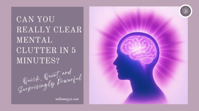 Can You Really Clear Mental Clutter in 5  Minutes? This Energy Hack Says Yes