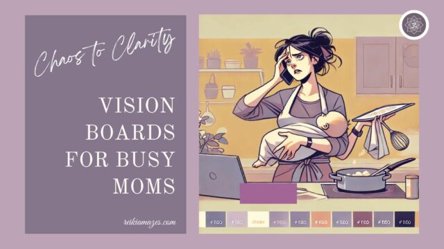 Vision Board for Busy Moms | From Chaos to Clarity