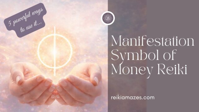 5 Powerful Ways to Use The Manifestation Symbol of Money Reiki
