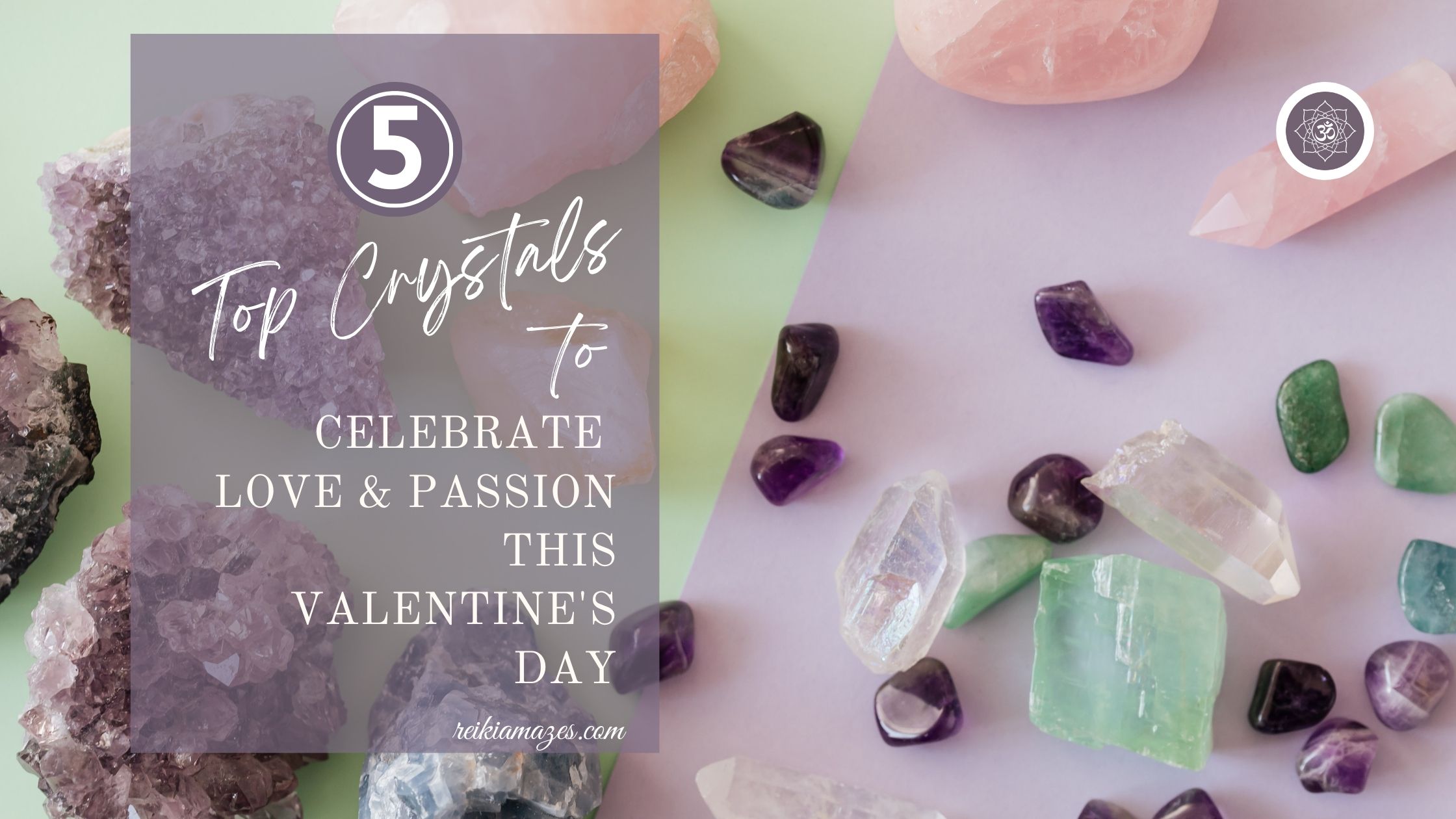 Top 5 Crystals to Celebrate Love & Passion This Valentine's Day 💖