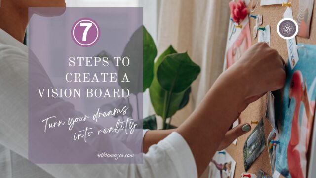 7 Steps to Create a Vision Board That Turns Dreams Into Reality